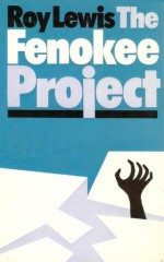 The Fenokee Project - Roy Lewis