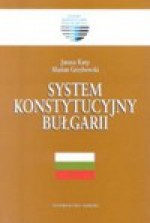 System konstytucyjny Bułgarii - Janusz Karp