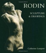 Rodin: Sculpture and Drawings - Catherine Lampert, Arts Council of Great Britain