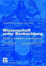 Wissenschaft Unter Beobachtung: Effekte Und Defekte Von Evaluationen - Hildegard Matthies, Dagmar Simon