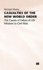 Casualties of the New World Order - Michael Wesley