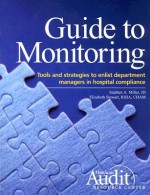 Guide to Monitoring: Tools and Strategies to Enlist Department Managers in Hospital Compliance [With CDROM] - Stephen Miller, Elizabeth Stewart