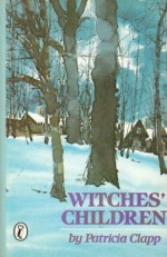 Witches' Children - Patricia Clapp