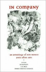 In Company: An Anthology of New Mexico Poets After 1960 - Lee Bartlett, Vincent Barrett Price, Dianne Edenfield Edwards