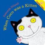 When Coco Was a Kitten - Deborah Niland