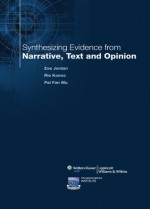 Synthesizing Evidence from Narrative, Text and Opinion - Zoe Jordan, Rie Konno, Pei Fan Mu