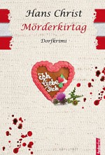 Mörderkirtag: Dorfkrimi (German Edition) - Hans Christ