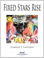 Fixed Stars Rise - Charles Laffoday, Donald Brennan