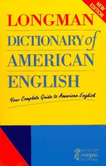 Longman Dictionary of American English: A Dictionary for Learners of English - Addison Wesley Longman, Della Summers, Adam Gadsby, Wendalyn Nichols, Len Shalansky, Jenny Fleet, Carolyn Viola John