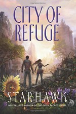 City of Refuge (The Fifth Sacred Thing) (Volume 3) - Starhawk, Jessica Perlstein, Diane Rigoli