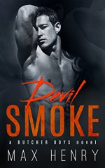 Devil Smoke (Butcher Boys Book 5) - Max Henry