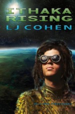 Ithaka Rising: Halcyone Space, book 2 (Volume 2) - Lisa Kramer;LJ Cohen;Michael Williams;Micha Fire;Mike Reeves-McMillan;Jeremy Lichtman;Jefferson Smith;Timothy Hurley;Jeremiah Lewis;Charles Barouch, Karen Conlin, Chris Howard