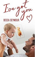 I've Got You - Becca Seymour