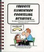 Favorite Elementary Counseling Activities : That Make a Difference in the Lives of Children - Dave Craig