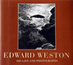 Edward Weston – His Life and Photographs - Edward Weston