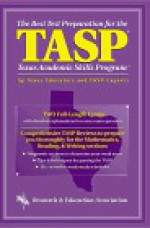 TASP -- The Best Test Preparation for the Texas Academic Skills Program - J. Chadwick-Joshua, Ellen Davis Conner, G. Parks, George P Parks, Robert Blake Truscott, Clara Wajngurt