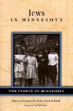 Jews in Minnesota - Hyman Berman, Linda Mack Schloff, Bill Holm