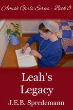 Leah's Legacy - J.E.B. Spredemann