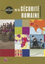 Le Miniatlas de la Securite Humaine - World Bank Group, Human Security Report Project