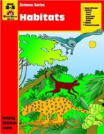 Habitats: Grade 2-3 - Jo Ellen Moore, Don Robison, Evan-Moor Educational Publishing