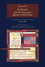 On Poisons and the Protection against Lethal Drugs: A Parallel Arabic-English Edition - Maimonides, Gerrit Bos, Michael R. McVaugh