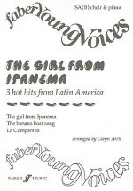 The Girl from Ipanema, SA(B) Choir & Piano: 3 Hot Hits from Latin America - Gwyn Arch