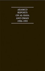 The Aramco Reports On Al Hasa & Oman 1950 1955, Set - George Rentz, F.S. Vidal, G. Rentz