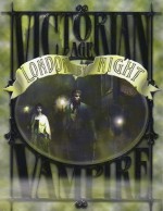 Victorian Age Vampire: London by Night - Adam Tinworth, Chris Hartford