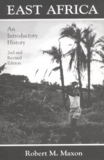 EAST AFRICA: AN INTRODUCTORY HISTORY - Robert M. Maxon