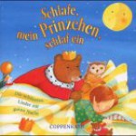 Schlafe mein Prinzchen schlafe ein, m. Audio-CD - Nicola Dröge, Sabine Lohf, Rolf Zuckowski, Nena, Hannes Wader, Susanne Kerner