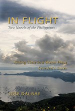 In Flight: Two Novels of the Philippines - Jose Dalisay, Jose Dalisay