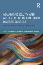 Advancing Equity and Achievement in Diverse U.S. Schools - Camille M. Wilson, Sonya Douglass Horsford