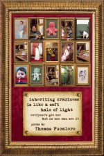 Inheriting Craziness Is Like a Soft Halo of Light: everyone's got one but no one can see it - Thomas Fucaloro