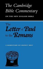 The Letter of Paul to the Romans - Ernest Best