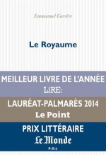 Le Royaume [ prix litteraire Le Monde ] (French Edition) - Emmanuel Carrere, P.O.L.