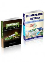 Homemade Shampoo: Box Set- Homemade Shampoo and Homemade Lotion - Linda Krall