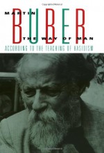 The Way of Man - Martin Buber