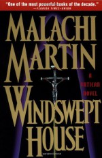 Windswept House: A Vatican Novel - Malachi Martin