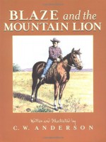 Blaze and the Mountain Lion - C.W. Anderson