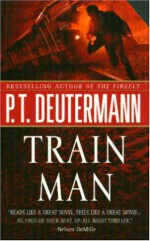 Train Man - P.T. Deutermann