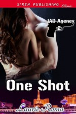 One Shot (IAD Agency #2) - Laurie Roma