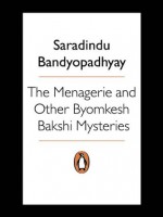 Menagerie & other Byomkesh Bakshi Mysteries - Saradindu Bandyopadhyaya, Sreejata Guha