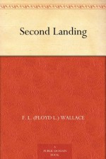 Second Landing - F. L. (Floyd L.) Wallace