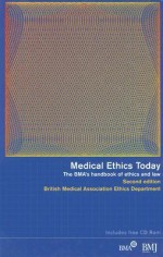 Medical Ethics Today: The Bma's Handbook of Ethics and Law [With CD ROM] - British Medical Association, Veronica English, Gillian Romano-Critchley