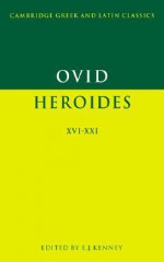 Ovid: Heroides XVI-XXI - E.J. Kenney