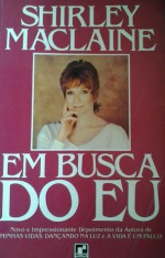 Em busca do eu - Shirley Maclaine, A.B. Pinheiro de Lemos