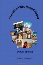 The Woman Who Married Herself - Donna Spector