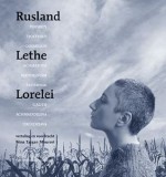 Rusland Lethe Lorelei - Various, Boris Pasternak, Alexander Galitsj, Bella Akhmadulina, Nina Tagran Mouravi, Fyodor Tyutchev, Nikolay Gumilyov, Anna Akhmatova, Osip Mandelstam, Alexander Pushkin, Bulat Okudzhava