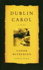 Dublin Carol - Conor McPherson