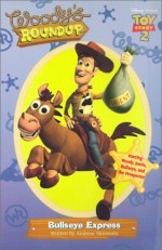 Bullseye Express (Toy Story 2: Woody's Roundup, #5) - Andrew Simmons